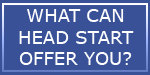 What Can Head Start Offer?